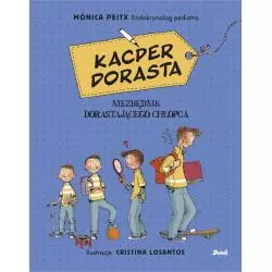 KACPER DORASTA. NIEZBĘDNIK DORASTAJĄCEGO CHŁOPCA. Peitx Monica - Debit