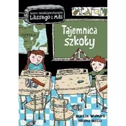 TAJEMNICA SZKOŁY. BIURO DETEKTYWISTYCZNE LASSEGO I MAI. Martin Widmark, Helena Willis - Zakamarki