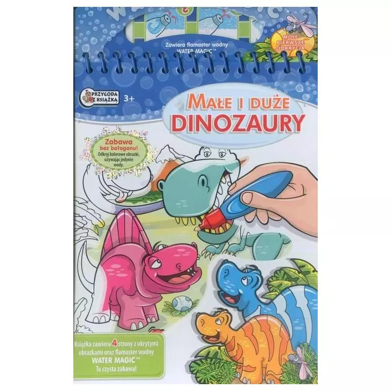 MAŁE I DUŻE DINOZAURY. WATER MAGIC. - Welpol Adventure