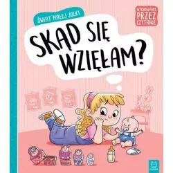SKĄD SIĘ WZIĘŁAM. ŚWIAT MAŁEJ JULKI. - Aksjomat