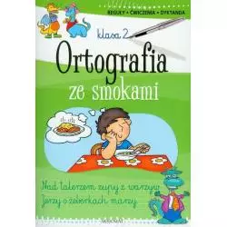 ORTOGRAFIA ZE SMOKAMI KLASA 2. REGUŁY, ĆWICZENIA, DYKTANDA. Bogusław Michalec, Agnieszka Bator
