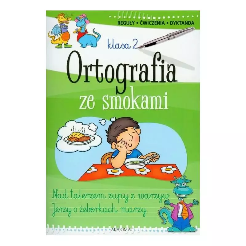 ORTOGRAFIA ZE SMOKAMI KLASA 2. REGUŁY, ĆWICZENIA, DYKTANDA. Bogusław Michalec, Agnieszka Bator