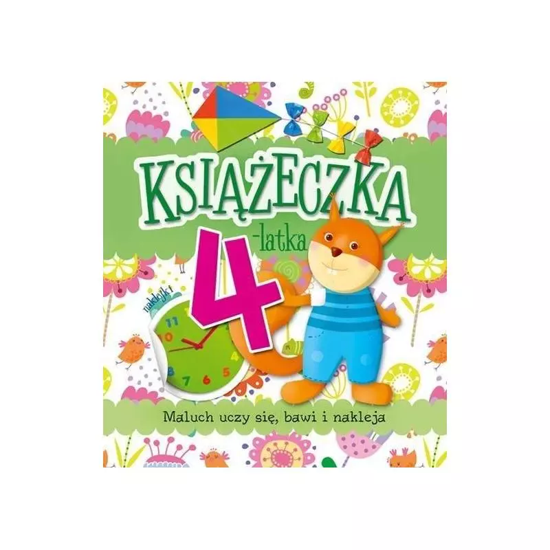 KSIĄŻECZKA 4-LATKA. MALUCH UCZY SIĘ, BAWI I NAKLEJA 4+