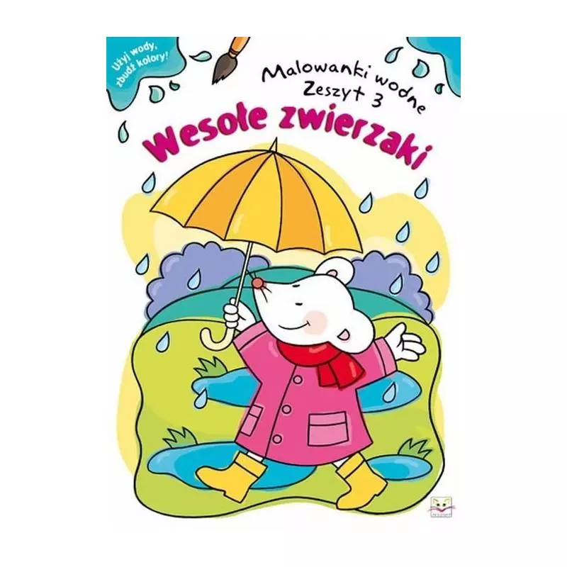 MALOWANKI WODNE ZESZYT 3. WESOŁE ZWIERZAKI 