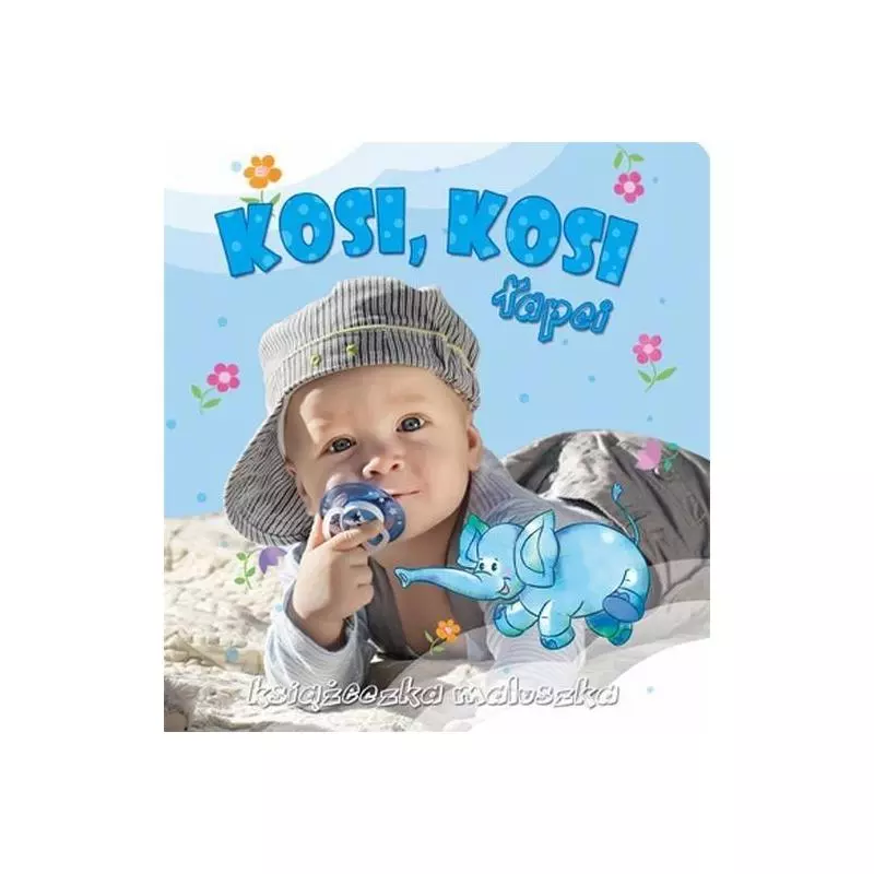 KSIĄŻECZKA MALUSZKA. KOSI, KOSI ŁAPCI. 