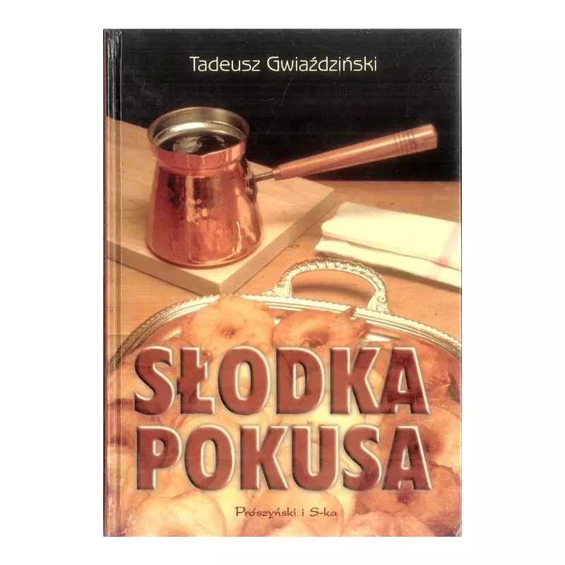 SŁODKA POKUSA Tadeusz Gwiaździński - Prószyński