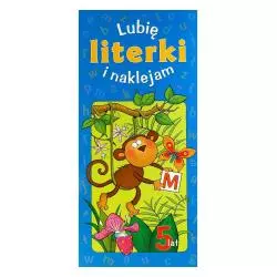 LUBIĘ LITERKI I NAKLEJAM 5+ - Aksjomat