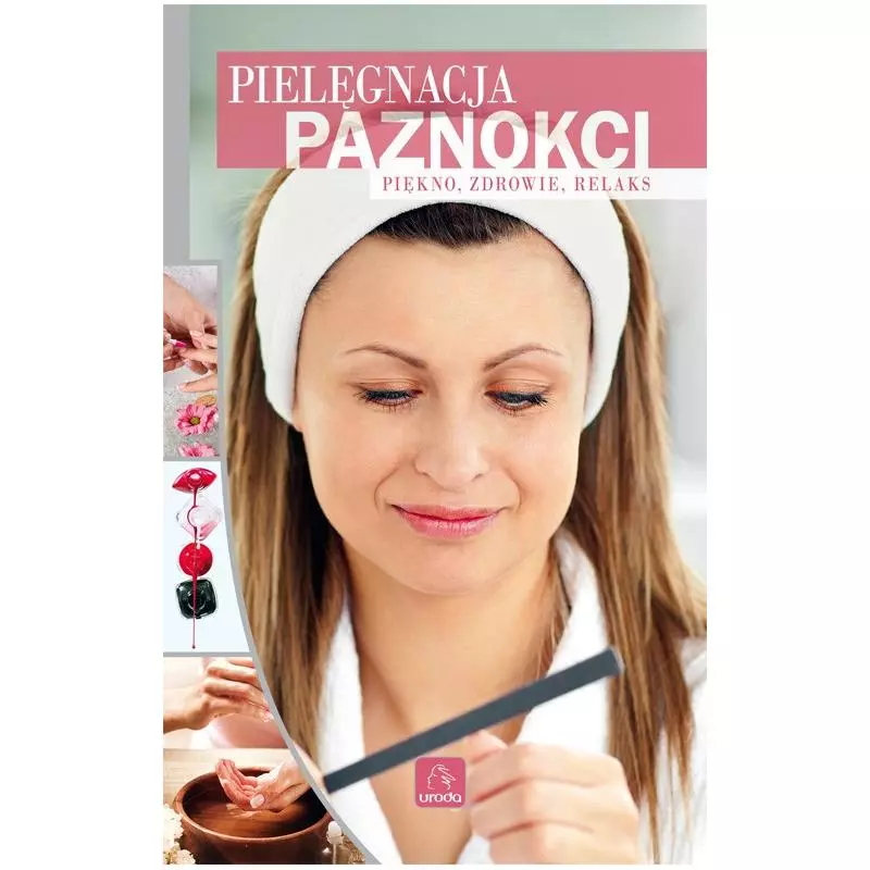 PIELĘGNACJA PAZNOKCI PIĘKNO ZDROWIE RELAKS Monika Gabryel - Dragon