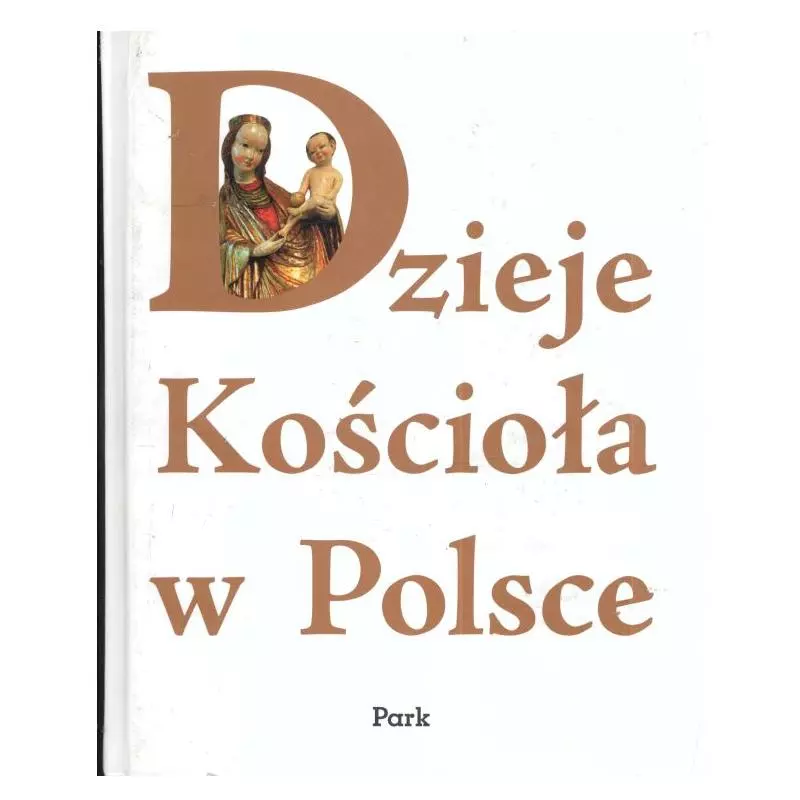 DZIEJE KOŚCIOŁA W POLSCE - Park
