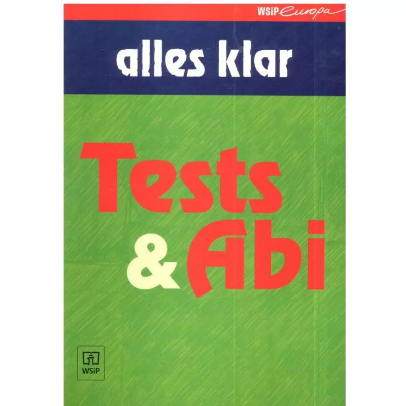 ALLES KLAR. TESTS & ABI. MATURA. JĘZYK NIEMIECKI. Beata Kudła - WSiP