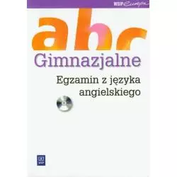 GIMNAZJALNE ABC EGZAMIN Z JĘZYKA ANGIELSKIEGO + CD Zofia Grudzińska - WSiP