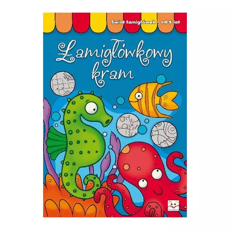 ŁAMIGŁÓWKOWY KRAM. ŚWIAT ŁAMIGŁÓWEK 5+ Bator Agnieszka