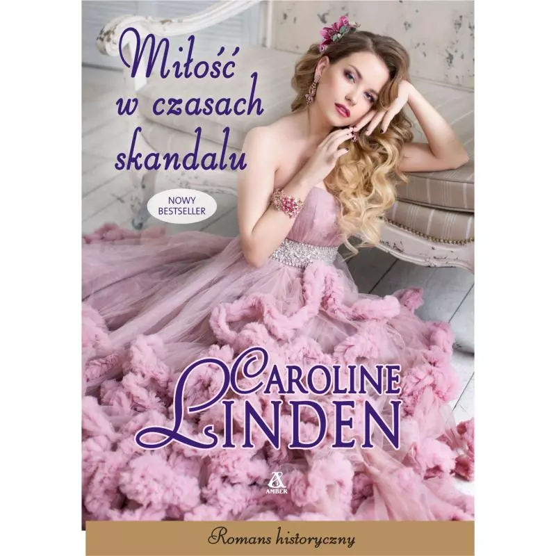 MIŁOŚĆ W CZASACH SKANDALU Caroline Linden - Amber