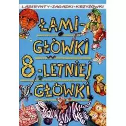 ŁAMIGŁÓWKI 8-LETNIEJ GŁÓWKI Anna Podgórska