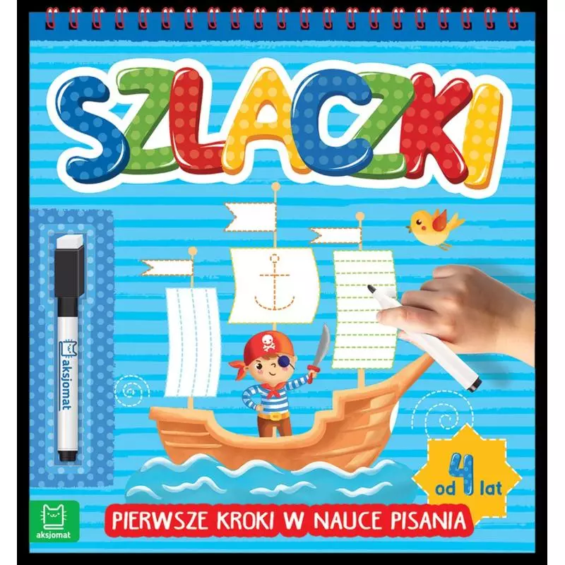 SZLACZKI PIERWSZE KROKI W NAUCE PISANIA 4+ - Aksjomat