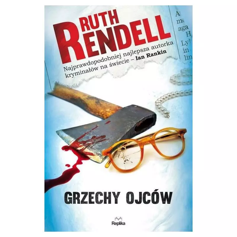 GRZECHY OJCÓW Ruth Rendell - Replika GRZECHY OJCÓW Ruth Rendell - Replika