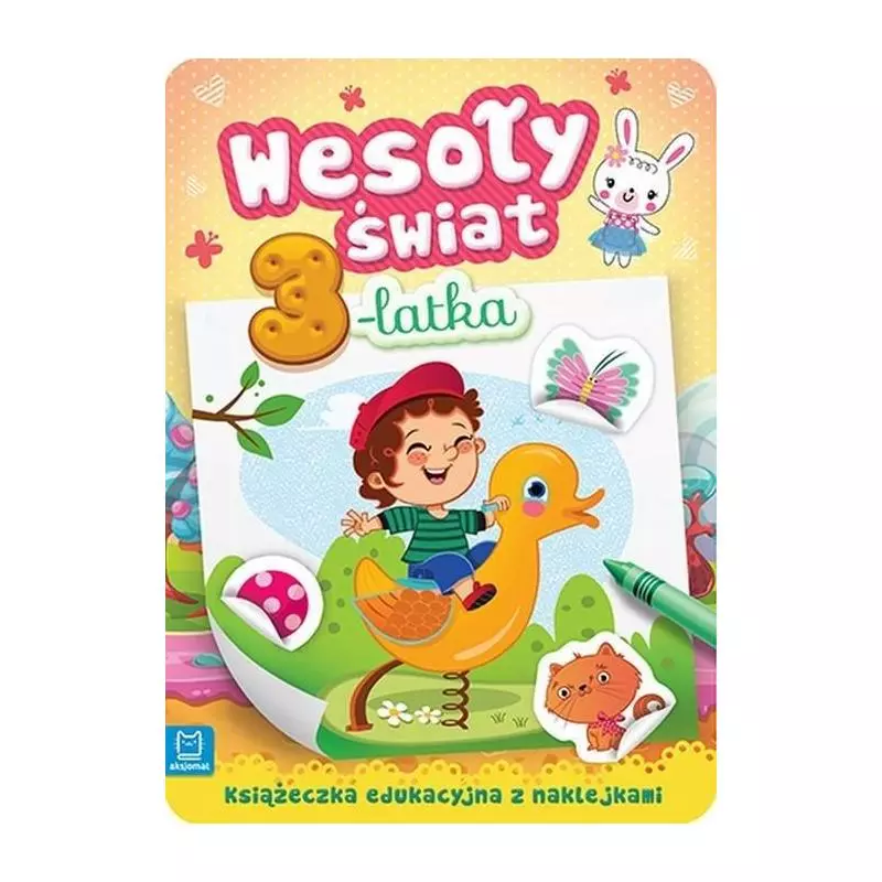 WESOŁY ŚWIAT 3-LATKA ZABAWA Z NAKLEJKAMI WESOŁY ŚWIAT 3-LATKA ZABAWA Z NAKLEJKAMI