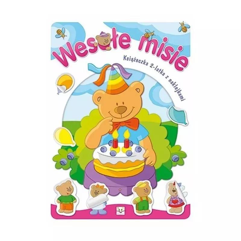 WESOŁE MISIE. KSIĄŻECZKA 2-LATKA Z NAKLEJKAMI 