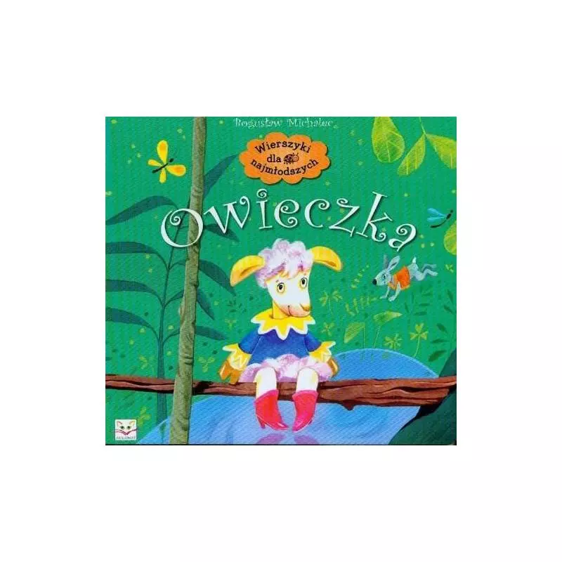 OWIECZKA WIERSZYKI DLA NAJMŁODSZYCH Bogusław Michalec