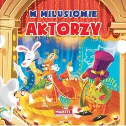AKTORZY W MILUSIOWIE Agnieszka Nożyńska-Demianiuk - Martel