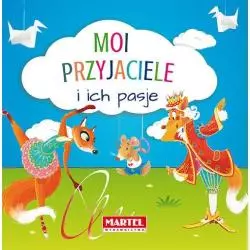 MOI PRZYJACIELE I ICH PASJE - Martel