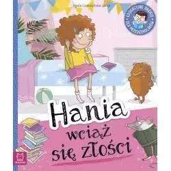 HANIA WCIĄŻ SIĘ ZŁOŚCI EDUKACYJNE BAŚNIE DLA PRZEDSZKOLAKÓW Agata Giełczyńska-Jonik - Aksjomat