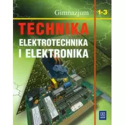 TECHNIKA. ELEKTROTECHNIKA I ELEKTRONIKA. PODRĘCZNIK. - WSiP