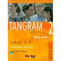 TANGRAM AKTUELL 2 LEKCJE 5-8. PODRĘCZNIK + ZESZYT ĆWICZEŃ + AUDIO CD. LICEUM, TECHNIKUM. Rosa-Maria Dallapiazza - Hueber ...