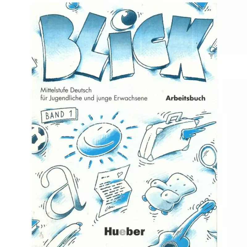 BLICK. ĆWICZENIA. JĘZYK NIEMIECKI. LICEUM TECHNIKUM. Anni Fischer-Mitziviris, Sylvia Janke-Papanikolaou