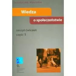 WIEDZA O SPOŁECZEŃSTWIE ĆWICZENIA CZĘŚĆ 1. Irena Kuczałek - ŻAK- Wydawnictwo Edukacyjne