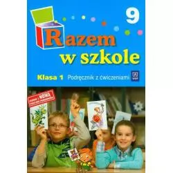RAZEM W SZKOLE 9. PODRĘCZNIK Z ĆWICZENIAMI. KLASA 1. Jolanta Brzózka, Katarzyna Harmak - WSiP