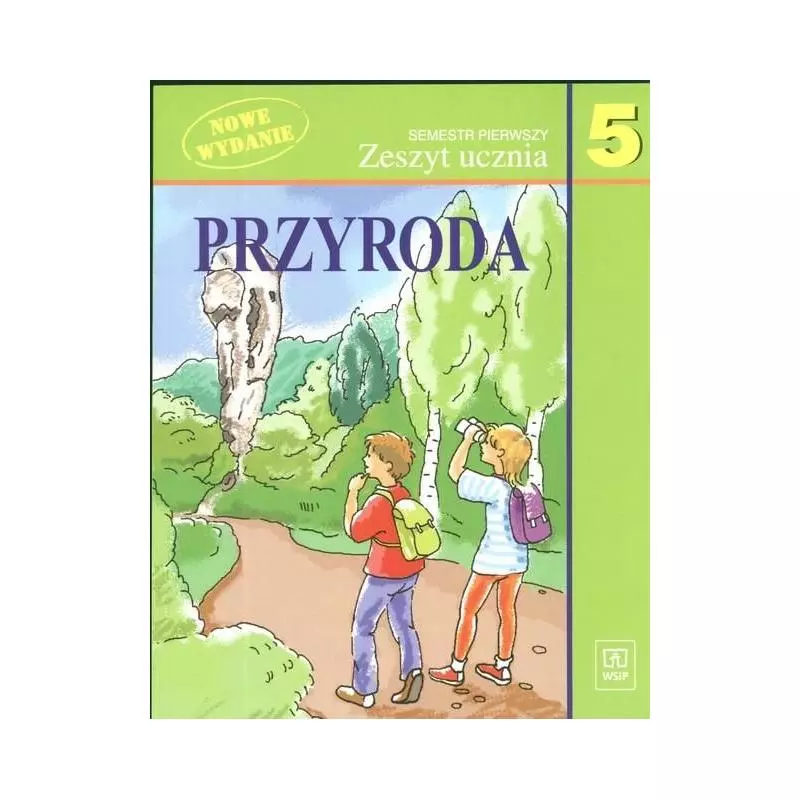 PRZYRODA 5. ZESZYT ĆWICZEŃ. SZKOŁA PODSTAWOWA. Ewa Kłos, Elżbieta Błaszczyk - WSiP