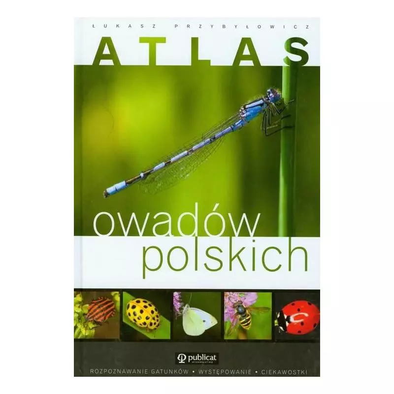 ATLAS OWADÓW POLSKICH. Przybyłowicz Łukasz - Publicat