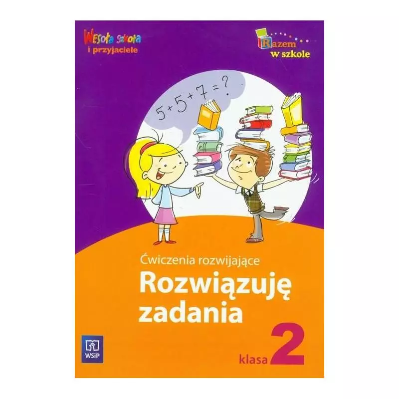 ROZWIAZUJE ZADANIA. ĆWICZENIA ROZWIJAJĄCE. KLASA 2. Jadwiga Hanisz - WSiP