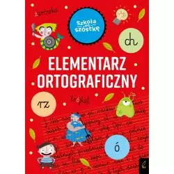 ELEMENTARZ ORTOGRAFICZNY SZKOŁA NA SZÓSTKĘ