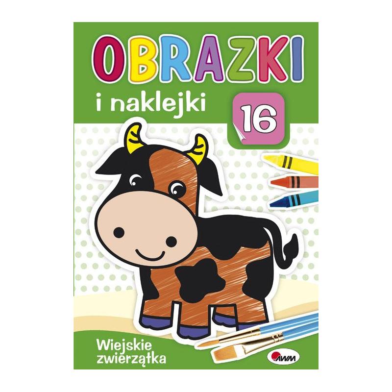 WIEJSKIE ZWIERZĄTKA. OBRAZKI I NAKLEJKI 3+