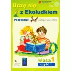 UCZĘ SIĘ Z EKOLUDKIEM. PODRĘCZNIK. CZĘŚĆ 1. Halina Kitlińska-Pięta - ŻAK- Wydawnictwo Edukacyjne