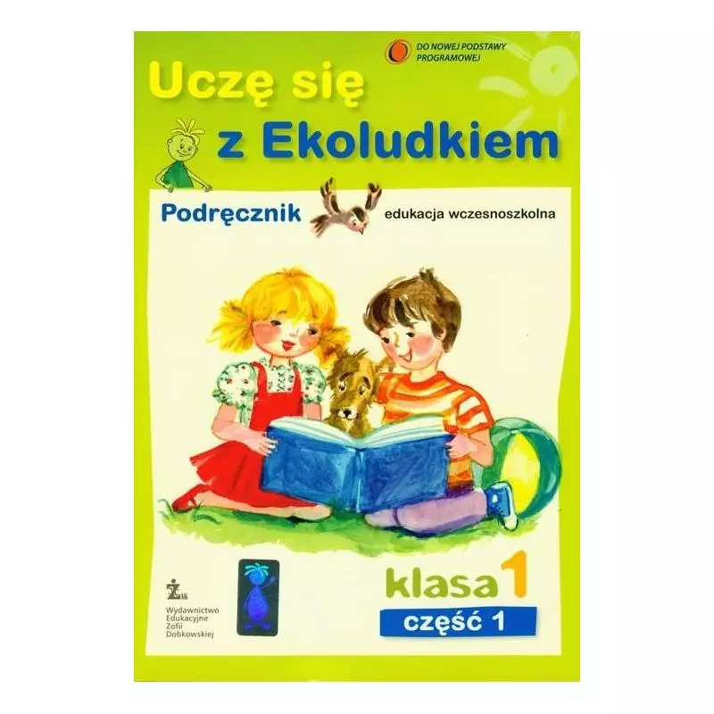 UCZĘ SIĘ Z EKOLUDKIEM. PODRĘCZNIK. CZĘŚĆ 1. Halina Kitlińska-Pięta - ŻAK- Wydawnictwo Edukacyjne