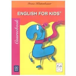 ENGLISH FOR KIDS. EDUKACJA WCZESNOSZKOLNA. Irena Kostenbauer