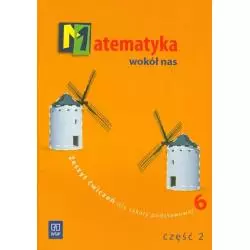 MATEMATYKA WOKÓŁ NAS 6. ZESZYT ĆWICZEŃ DLA SZKOŁY PODSTAWOWEJ. CZĘŚĆ 2. Helena Lewicka - WSiP