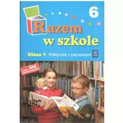 RAZEM W SZKOLE 6. KLASA 1. PODRĘCZNIK Z ĆWICZENIAMI. Jolanta Brzózka , Katarzyna Harmak , Kamila Izbińska - WSiP