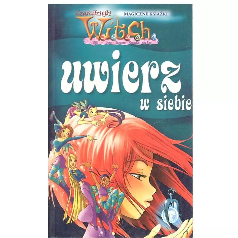 WITCH. UWIERZ W SIEBIE. - Egmont WITCH. UWIERZ W SIEBIE. - Egmont