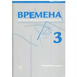 WREMIENA 3. JĘZYK ROSYJSKI. KURS DLA POCZĄTKUJĄCYCH I KONTYNUUJĄCYCH NAUKĘ. Renata Broniarz - WSiP