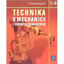 TECHNIKA. O MECHANICE I POSTĘPIE TECHNICZNYM. Kazimierz Okraszewski, Barbara Rakowiecka - WSiP