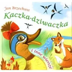 KACZKA DZIWACZKA I INNE WIERSZE Brzechwa Jan - Skrzat