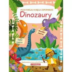 MOJA WIELKA KSIĘGA ODPOWIEDZI DINOZAURY 