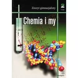 CHEMIA I MY. CZĘŚĆ 2. ZESZYT ĆWICZEŃ. Ryszard Janiuk, Krystyna Skok - WSiP