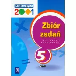 MATEMATYKA 2001. ZBIÓR ZADAŃ 5. SZKOŁA PODSTAWOWA. Anna Bazyluk - WSiP