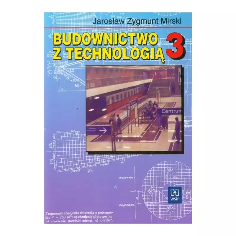 BUDOWNICTWO Z TECHNOLOGIĄ. PODRĘCZNIK CZĘŚĆ 3. Mirski Jarosław
