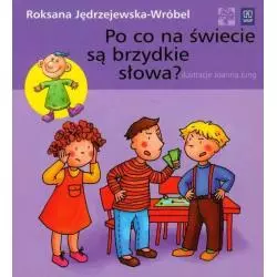 PO CO NA ŚWIECIE SĄ BRZYDKIE SŁOWA? Roksana Jędrzejewska-Wróbel - WSiP